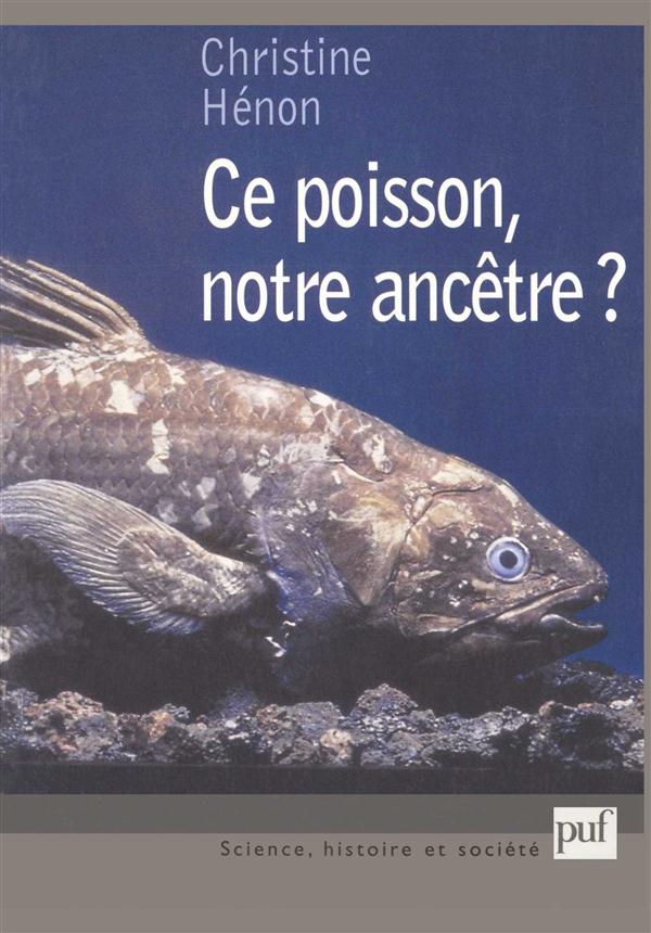 Ce poisson, notre ancêtre ? Enquête sur un faux chaînon manquant