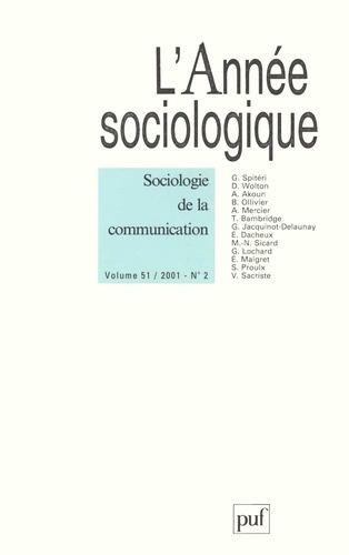 L'Année sociologique Volume 51 N°2/2001 : Sociologie de la communication