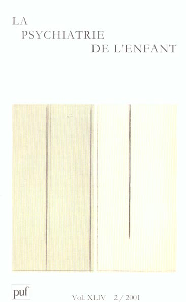 La psychiatrie de l'enfant Volume 44 N° 2/2001