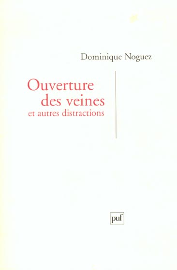 Ouverture des veines et autres distractions