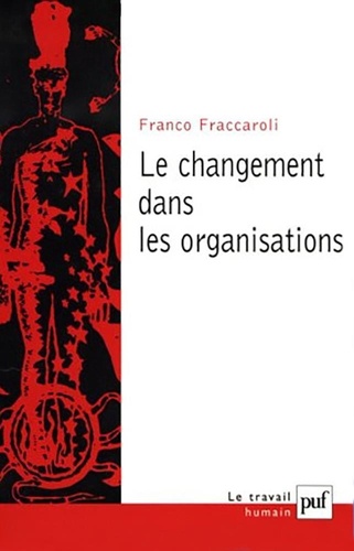 Le changement dans les organisations. Méthodes de recherche longitudinale appliquées à la psychologi
