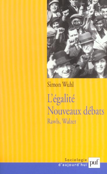 L'égalité, nouveaux débats. Rawls et Walzer : Les principes face aux pratiques