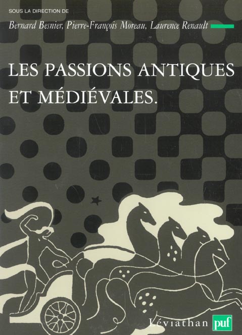 Les passions antiques et médiévales