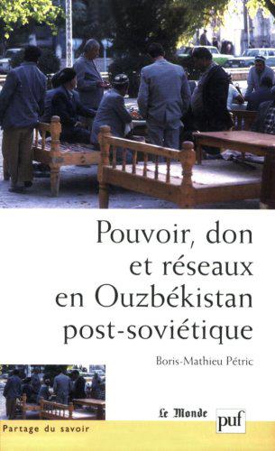 Pouvoir, don et réseaux en Ouzbékistan post-soviétique