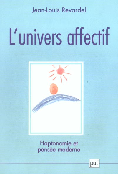 L'univers affectif. Haptonomie et pensée moderne