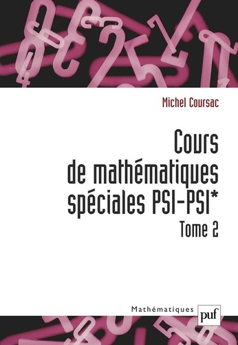 Cours de mathématiques spéciales. Tome 2, PSI-PSI*