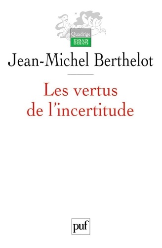 Les vertus de l'incertitude. Le travail de l'analyse dans les sciences sociales