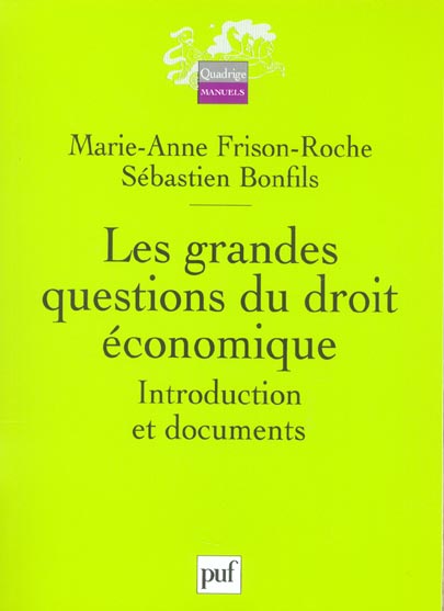 Les grandes questions du droit économique. Introduction et documents