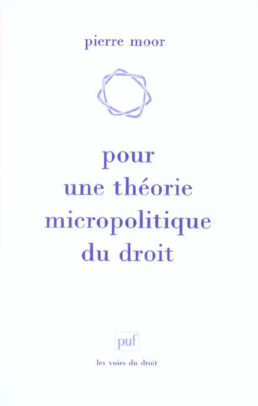 Pour une théorie micropolitique du droit