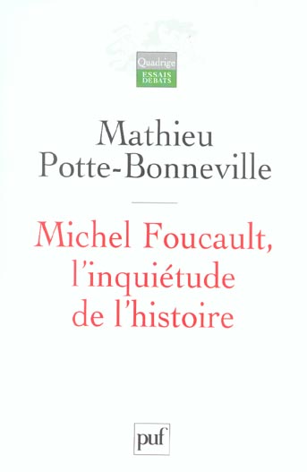 Michel Foucault, l'inquiétude de l'histoire