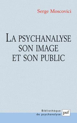 La psychanalyse, son image et son public. 3e édition