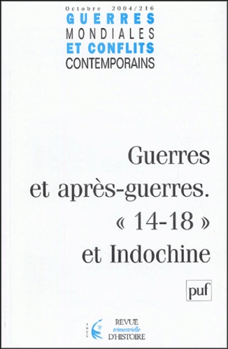 Guerres mondiales et conflits contemporains N° 216, Octobre 2004 : Guerres et après-guerres. "14-18"