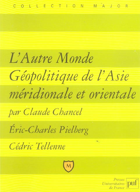 L'Autre Monde Géopolitique de l'Asie méridionale et orientale