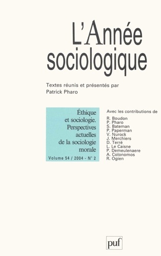 L'année sociologique N° 2, vol. 54, 2004 : Ethique et sociologie. Perspectives actuelles de la socio