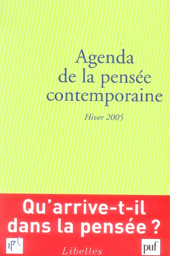 Agenda de la pensée contemporaine N° 3, Hiver 2005