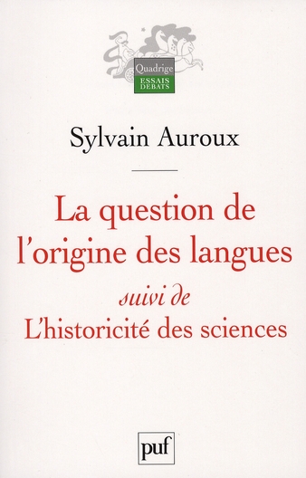 La question de l'origine des langues suivi de L'historicité des sciences