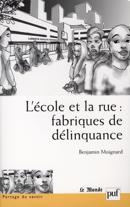 L'Ecole et la rue : fabriques de délinquance. Recherches comparatives en France et au Brésil