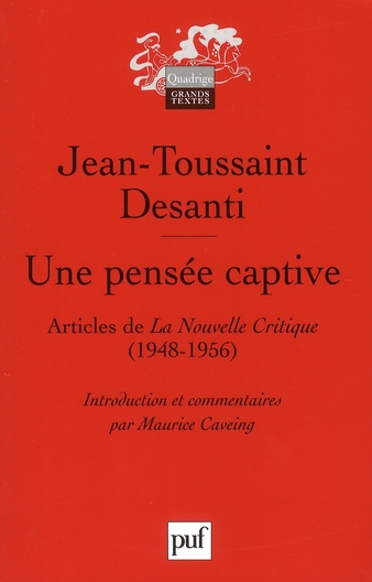 Une pensée captive. Textes publiés dans La Nouvelle Critique (1948-1956)