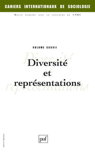 Cahiers internationaux de sociologie N° 127, Juillet-Décembre 2009 : Diversité et représentations