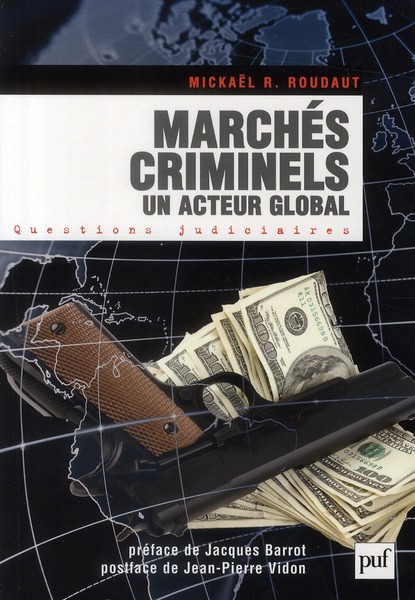 Marchés criminels. Un acteur global