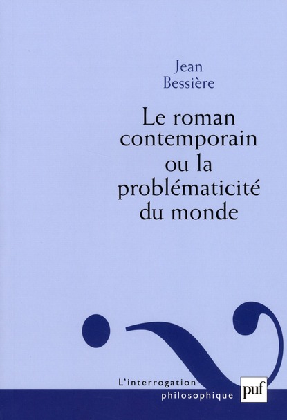 Le roman contemporain ou la problématicité du monde