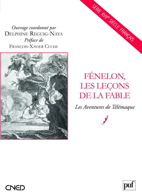 Fénelon, les leçons de la fable. Les Aventures de Télémaque