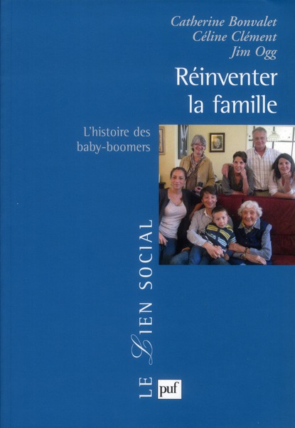 Réinventer la famille. L'histoire des baby-boomers