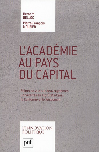 L'Académie au pays du capital. Points de vue sur deux systèmes universitaires aux Etats-Unis : la Ca