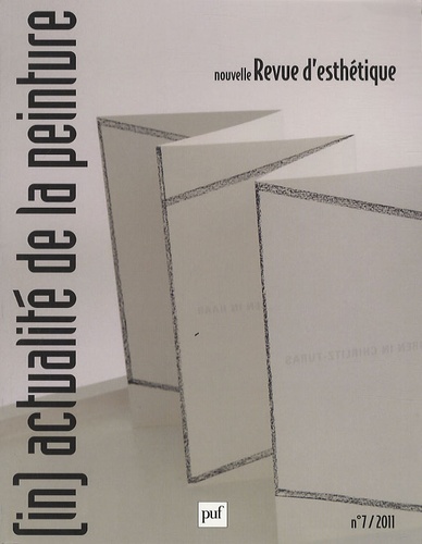 Nouvelle revue d'esthétique N° 7/2011 : (In)actualité de la peinture