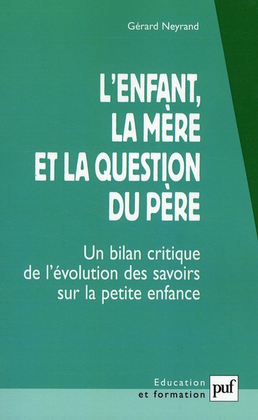 L'enfant, la mère et la question du père. Un bilan critique de l'évolution des savoirs sur la petite