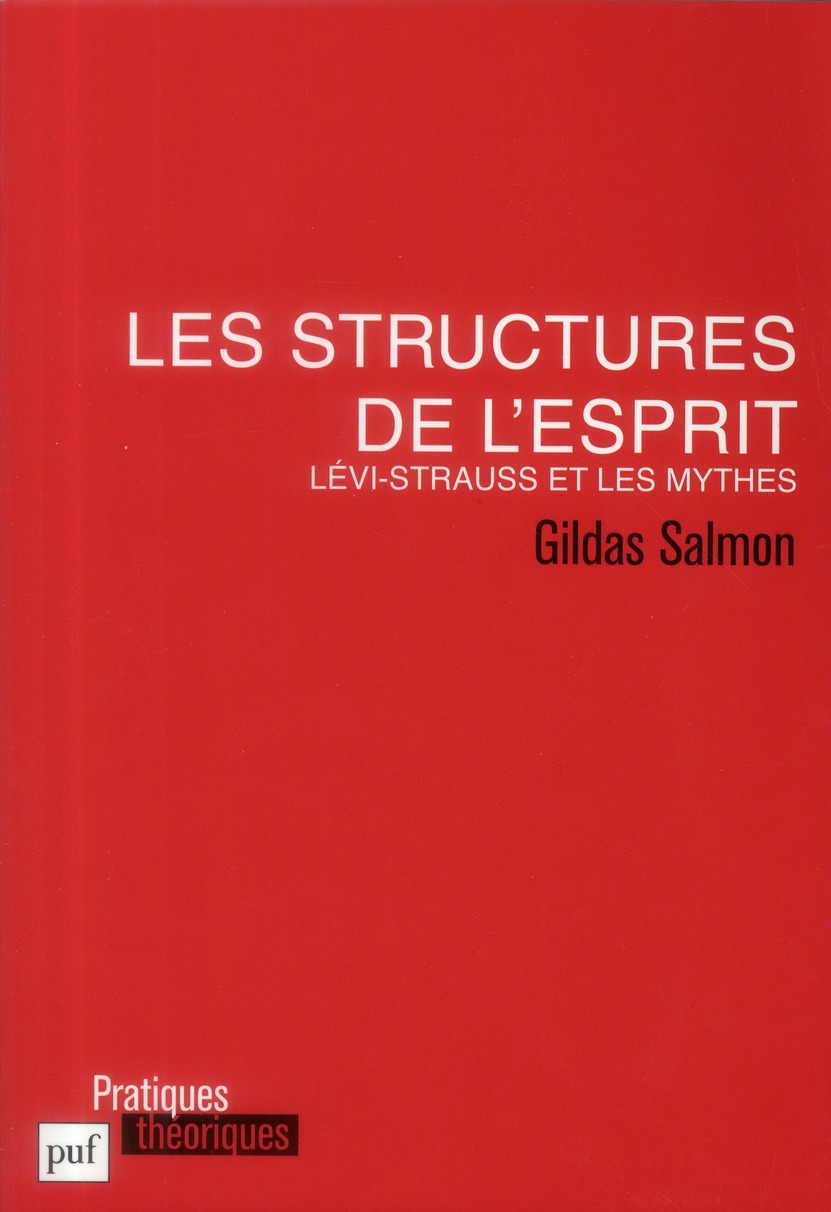 Les structures de l'esprit. Lévi-Strauss et les mythes