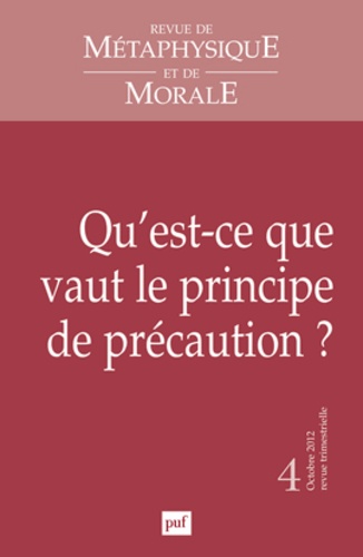 Revue de Métaphysique et de Morale N° 4, Octobre-décembre 2012 : Qu'est-ce que vaut le principe de p