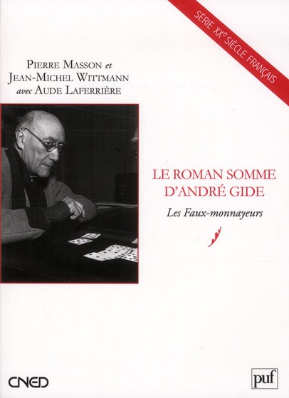 Le roman somme d'André Gide. Les Faux-monnayeurs