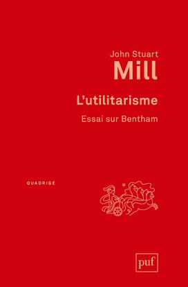 L'utilitarisme. Essai sur Bentham, 3e édition