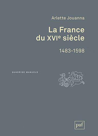 La France du XVIe siècle. 1483-1598, 2e édition
