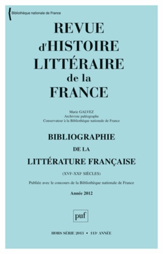 Revue d'histoire littéraire de la France Hors série 2013 : Bibliographie de la littérature française