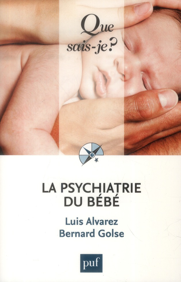 La psychiatrie du bébé. 2e édition revue et augmentée