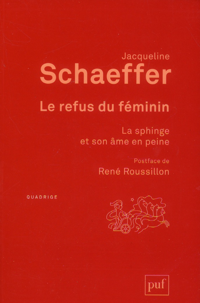 Le refus du féminin. La Sphinge et son âme en peine, 2e édition
