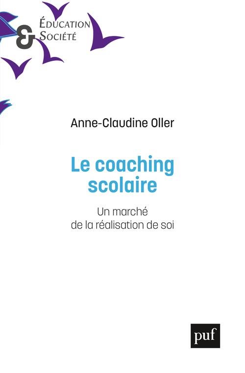 Le coaching scolaire. Un marché de la réalisation de soi