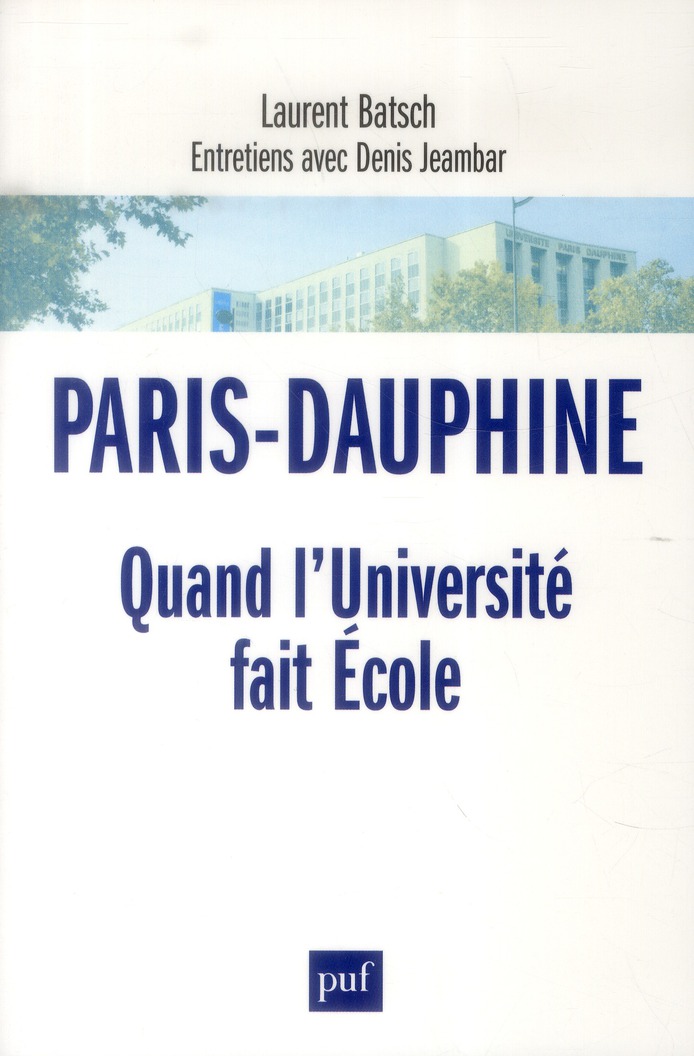 Paris-Dauphine. Quand l'Université fait Ecole