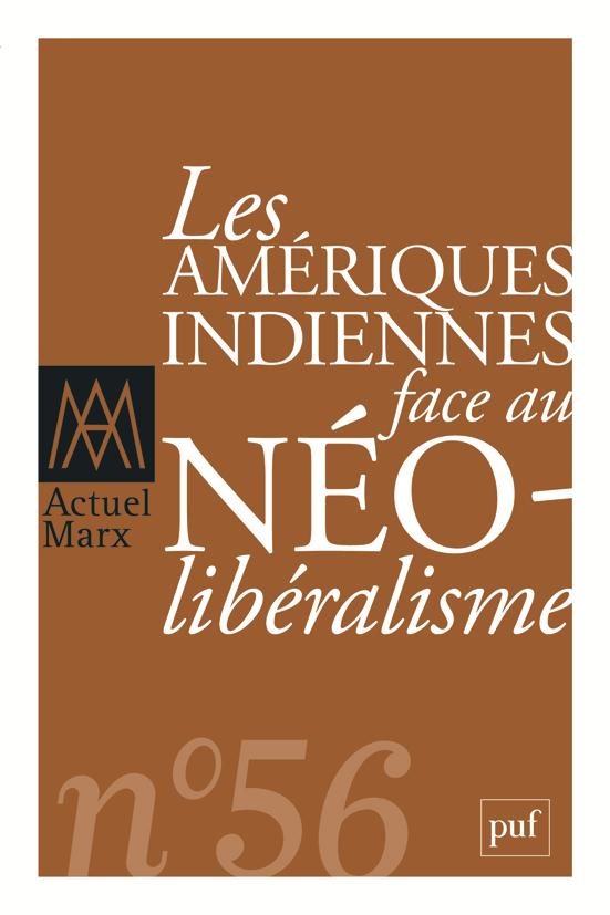 Actuel Marx N° 56, deuxième semestre 2014 : Les Amériques indiennes face au néolibéralisme