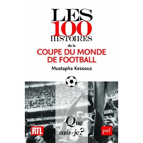 Les 100 histoires de la Coupe du monde de football
