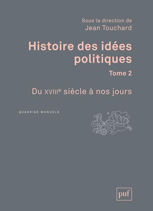Histoire des idées politiques. Tome 2, Du XVIIIe siècle à nos jours, 3e édition
