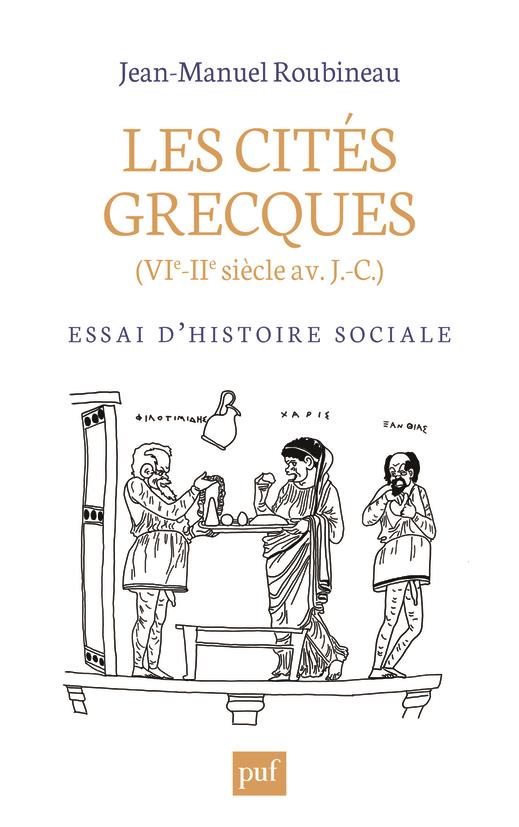 Les cités grecques (VIe-IIe siècle av J.-C.). Essai d'histoire sociale