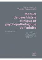 Manuel de psychiatrie clinique et psychopathologique de l'adulte