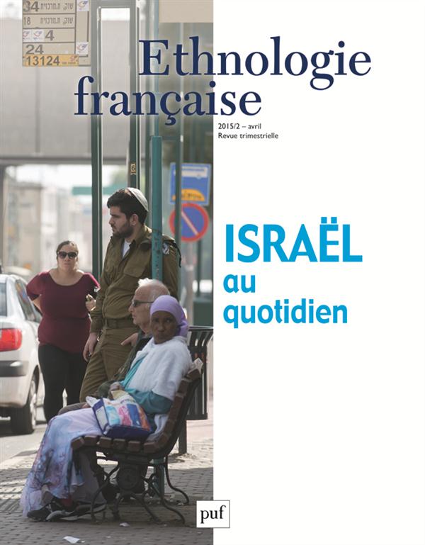 Ethnologie française N° 2, Avril-juin 2015 : Israël au quotidien