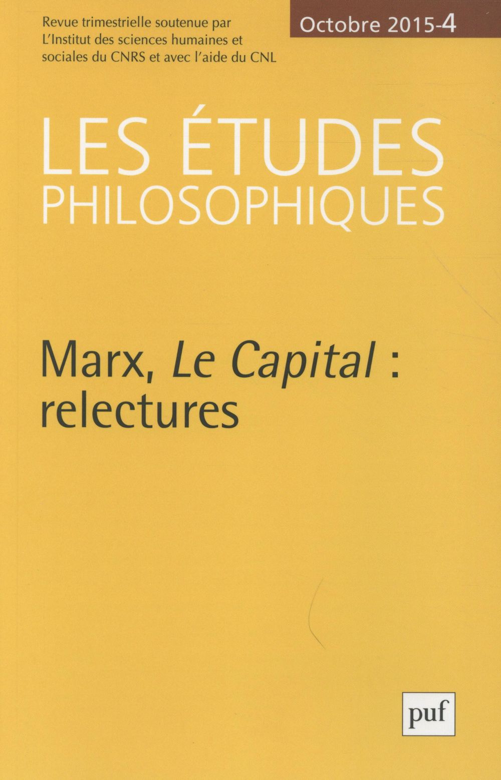 Les études philosophiques N° 4, Octobre 2015 : Marx, Le Capital : relectures