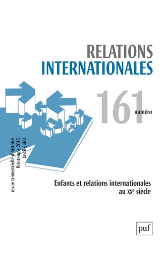 Relations internationales N° 161, Printemps 2015 (avril-juin) : Enfants et relations internationales
