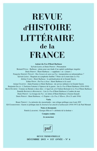 Revue d'histoire littéraire de la France N° 4, Décembre 2015 : Autour du Feu d'Henri Barbusse
