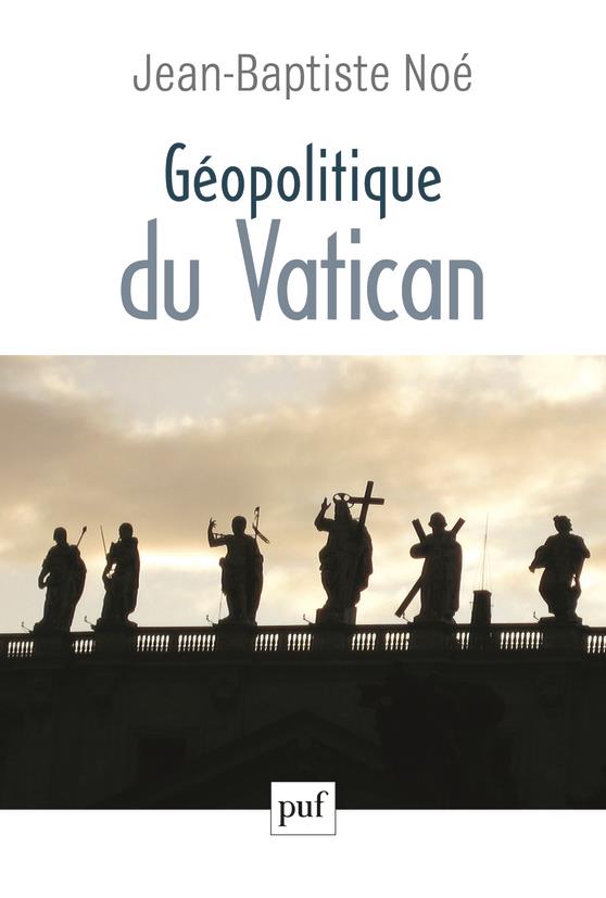 Géopolitique du Vatican. La puissance de l'influence